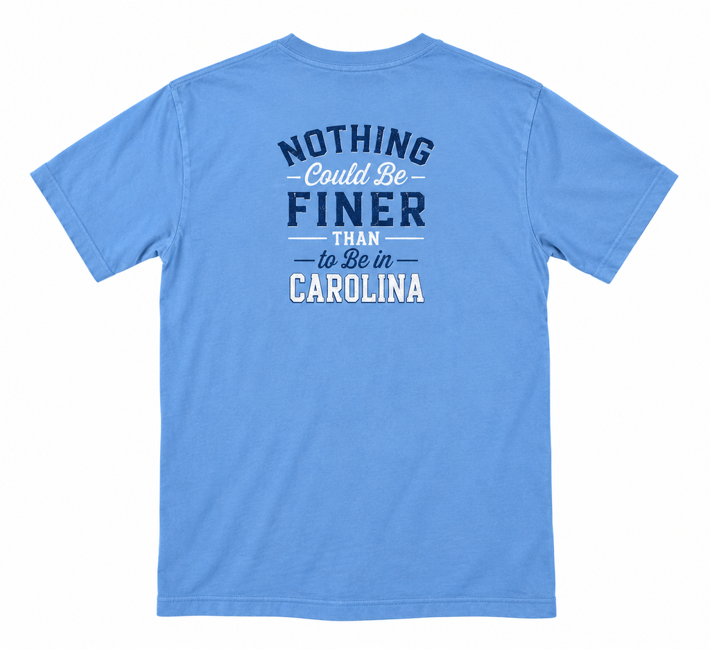 Carolina Forever - Nothing Could Be Finer Pocket T-Shirt